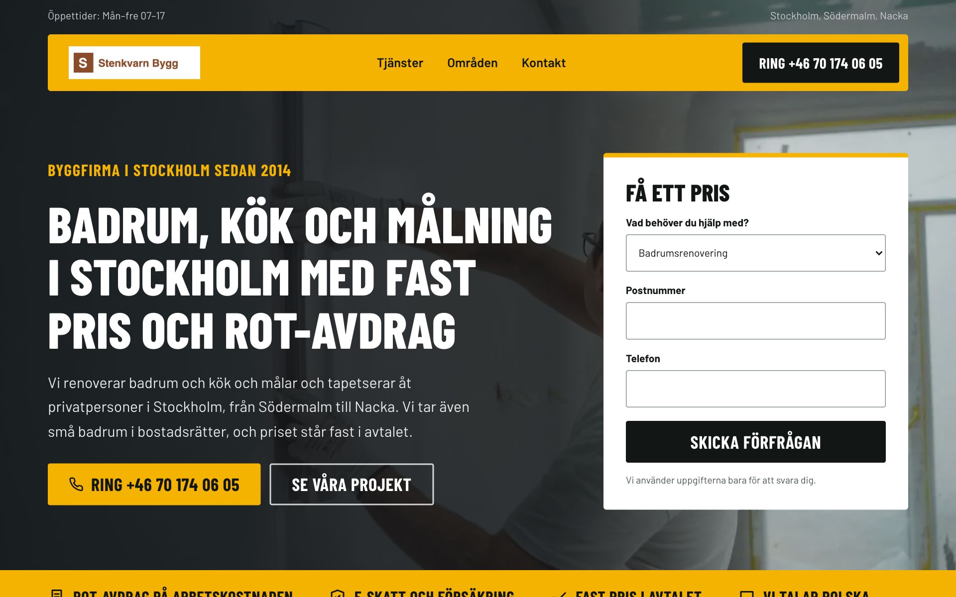 After: the Stenkvarn Bygg website on the Jupado template. A darkened full-width photo of a renovation, with a yellow menu bar on top holding the logo and a black “Ring +46 70 174 06 05” button. On the left, a heading in narrow capitals, “Badrum, kök och målning i Stockholm med fast pris och ROT-avdrag”, a short description and the buttons “Ring” and “Se våra projekt”. On the right, a white “Få ett pris” form card with a yellow strip at the top: type of service, postcode and phone.